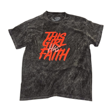 Load image into Gallery viewer, This Girl Has Faith T-Shirt - Black Stonewash