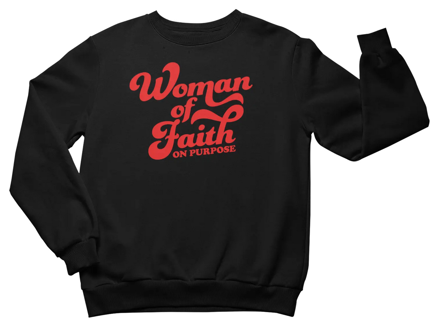 Black sweatshirt with red text 'Woman of Faith On Purpose' on a white background