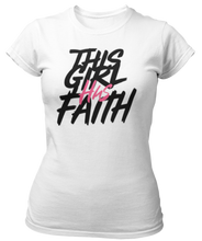 Load image into Gallery viewer, This Girl Has Faith T-Shirt - White
