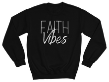 Load image into Gallery viewer, Faith Vibes Sweatshirt