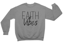 Load image into Gallery viewer, Faith Vibes Sweatshirt -Unisex - Grey - Faith On Purpose