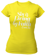 Load image into Gallery viewer, Sis Is Living By Faith T-Shirt - Yellow - Faith On Purpose Small