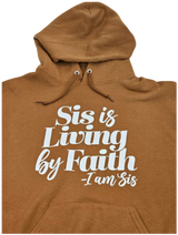 Sis Is Living By Faith Hoodie - Golden Brown/White