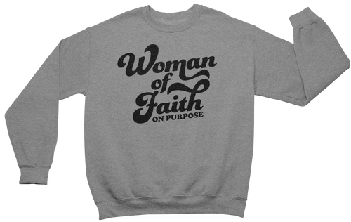 Gray sweatshirt with 'Woman of Faith On Purpose' text on a white background