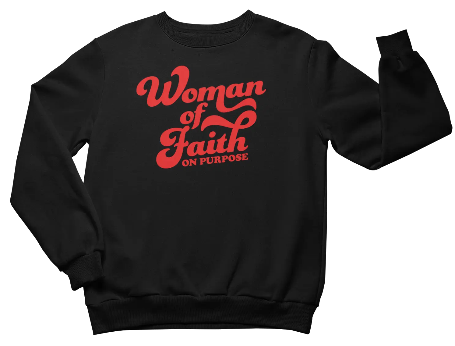 Black sweatshirt with red text 'Woman of Faith On Purpose' on a white background