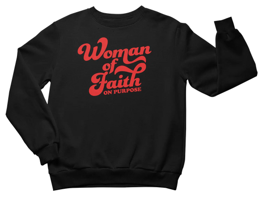 Black sweatshirt with red text 'Woman of Faith On Purpose' on a white background