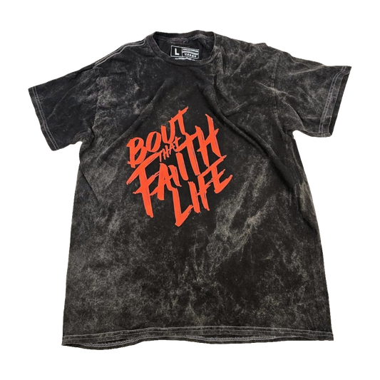 Bout That Faith Life T-Shirt | Unisex | Black Mineral Wash