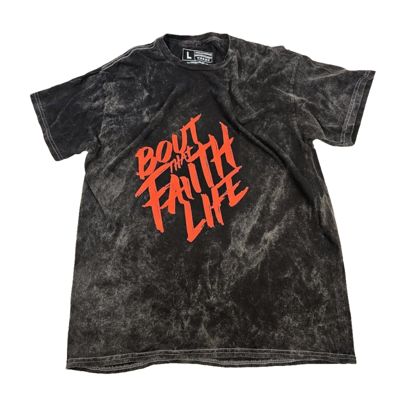 Bout That Faith Life T-Shirt | Unisex | Black Stonewash