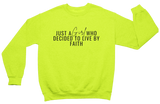 Just A Girl Living By Faith Sweatshirt - Neon