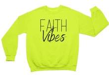 Load image into Gallery viewer, Faith Vibes  Sweatshirt - Unisex - Neon
