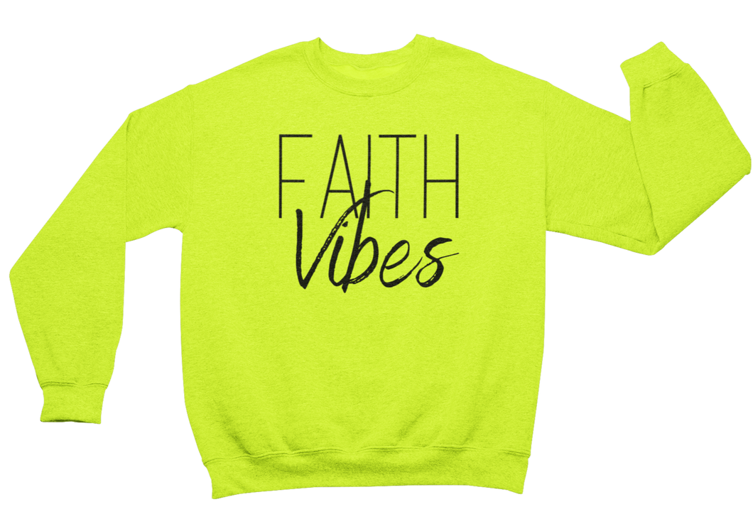 Faith Vibes  Sweatshirt - Unisex - Neon