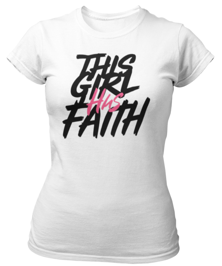 This Girl Has Faith T-Shirt - White