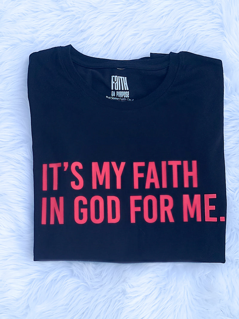 It's My Faith In God For Me T-Shirt - Women's - Black/Red - Faith On Purpose