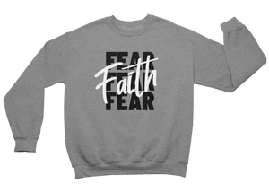Faith Over Fear Sweatshirt - Unisex - Grey (Black & White) - Faith On Purpose Small