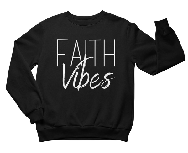 Faith Vibes Sweatshirt -Unisex - Black - Faith On Purpose Small