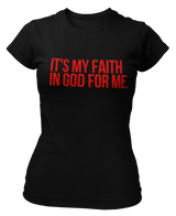 It's My Faith In God For Me T-Shirt - Women's - Black/Red - Faith On Purpose Small