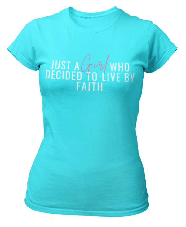Just A Girl Living By Faith - Women's - Aqua - Faith On Purpose Small