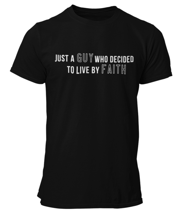 Just A Guy Living By Faith T-Shirt - Black - Faith On Purpose Small