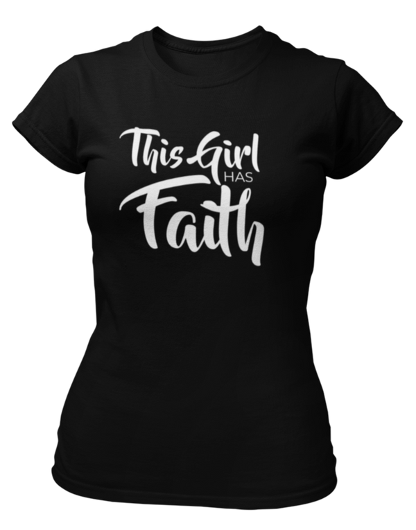 This Girl Has Faith T-Shirt - Women's - Black - Faith On Purpose Small