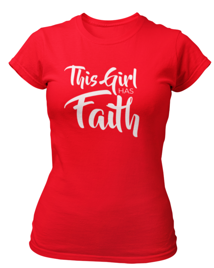This Girl Has Faith T-Shirt - Women's - Red - Faith On Purpose Small