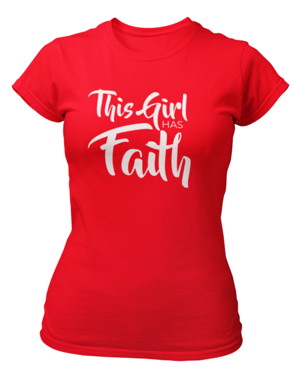 This Girl Has Faith T-Shirt - Women's - Red - Faith On Purpose