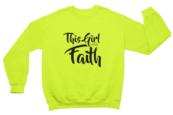 This Girl Has Faith Sweatshirt - Neon - Faith On Purpose Small