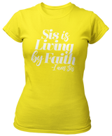 Sis Is Living By Faith T-Shirt - Yellow - Faith On Purpose Small