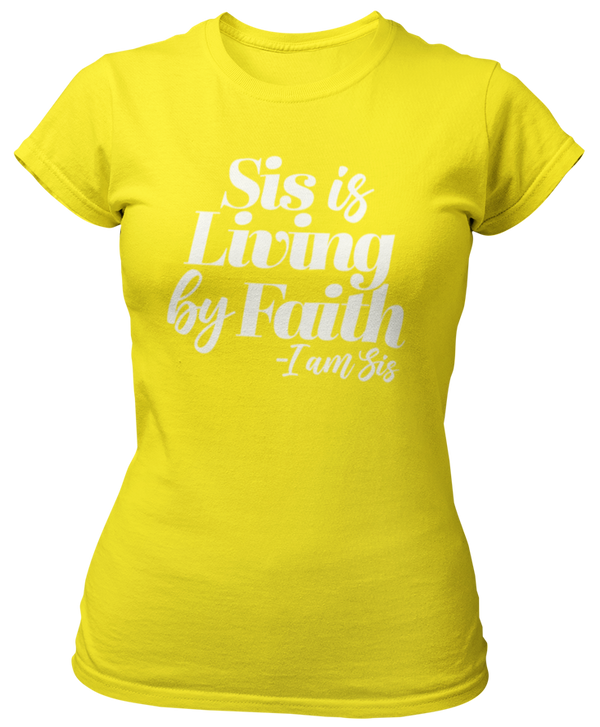 Sis Is Living By Faith T-Shirt - Yellow - Faith On Purpose Small