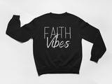Faith Vibes Sweatshirt -Unisex - Black - Faith On Purpose