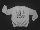 Faith Vibes Sweatshirt -Unisex - Grey - Faith On Purpose